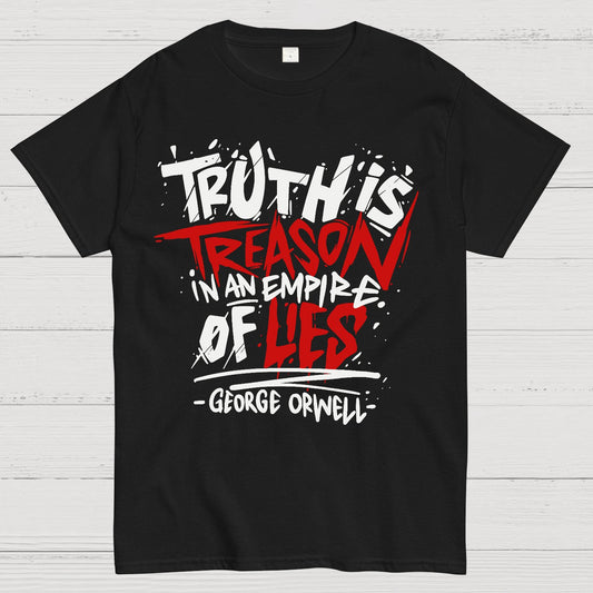 Truth is Treason in an Empire of Lies Geek T-Shirt