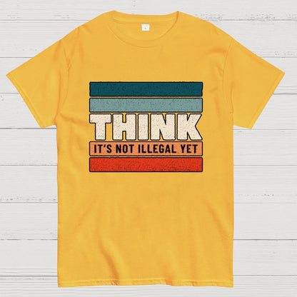 Think – Still Legal Geek T-Shirt