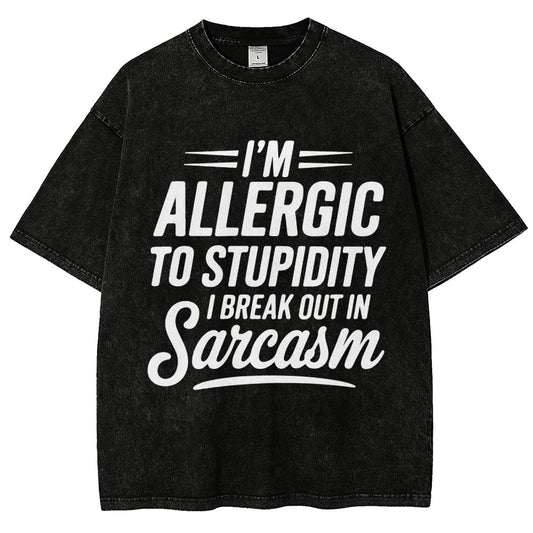I'm Allergic To Stupidity I Break Out In Sarcasm Vintage Distressed T-shirt