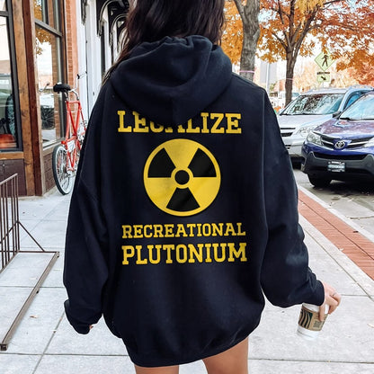 Legalize Recreational Plutonium Printed Back Cotton Hoodie