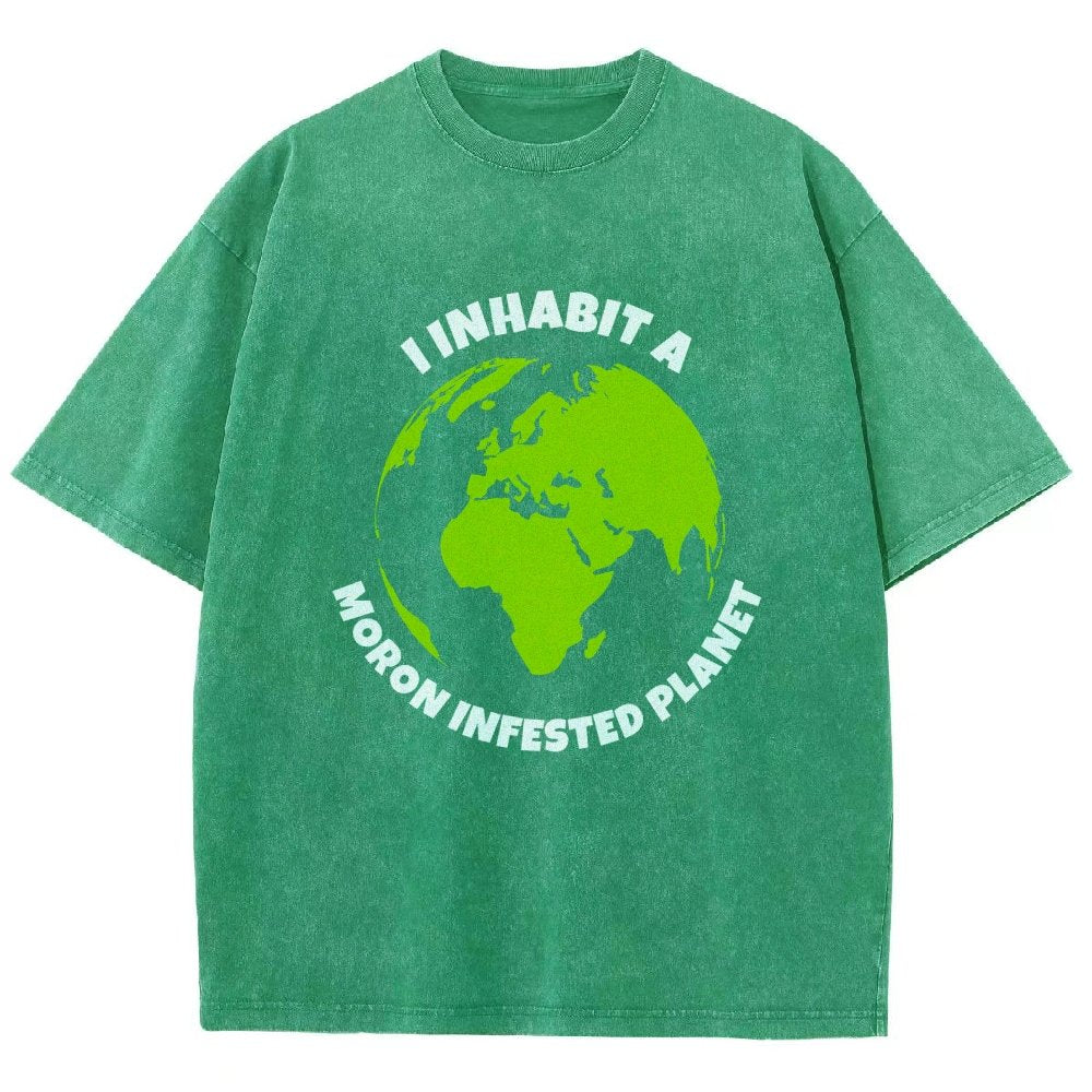 I Inhabit A Moron Infested Planet Vintage Distressed T-shirt