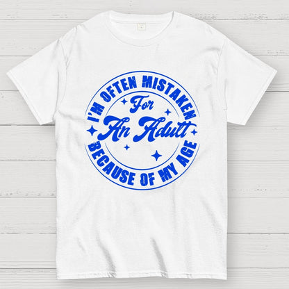 Often Mistaken For An Adult Because Of My Age Geek T-Shirt