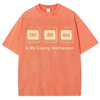 Ctrl + Alt + Del Is My Coping Mechanism Vintage Distressed T-shirt