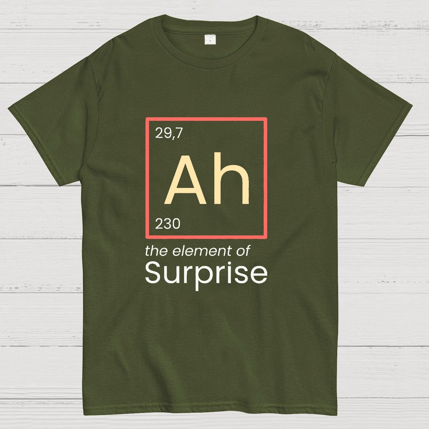 Funny Surprise Ah The Element Geeky T-Shirt
