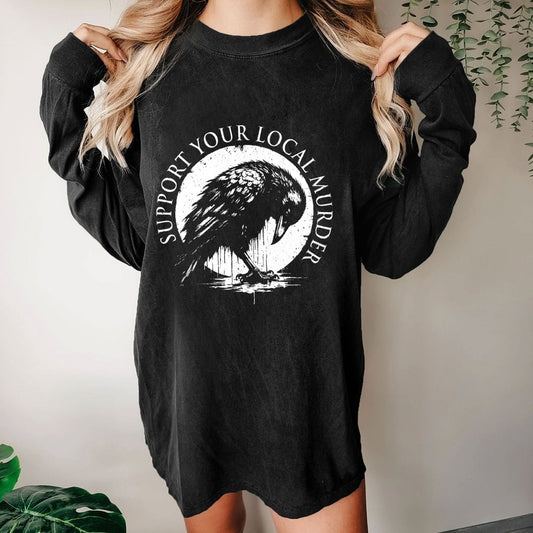 Support Your Local Murder Washed Long Sleeve Tee