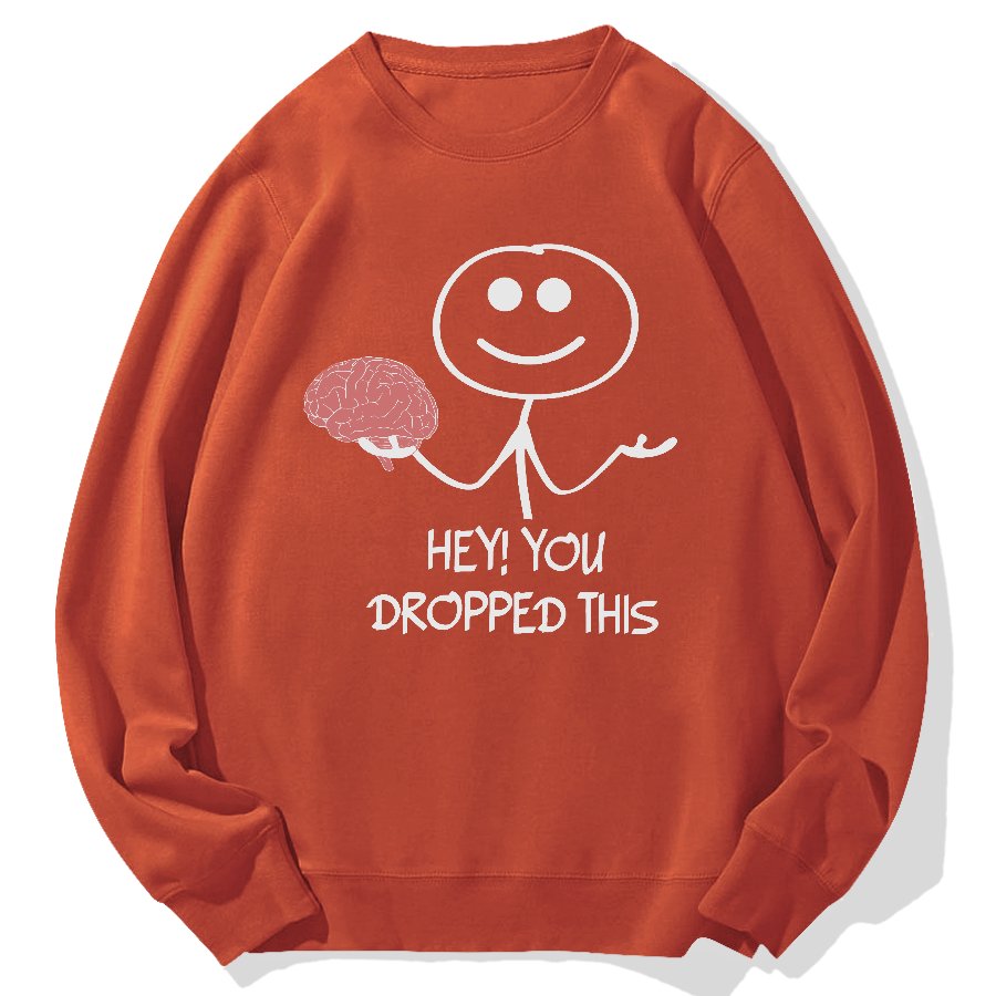 Hey, You Dropped This! Geek Cotton Sweatshirt