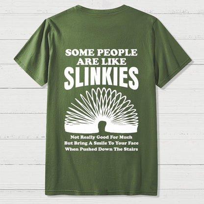 Some People Are Like Slinkies  Front And Back Printing Geek T-Shirt