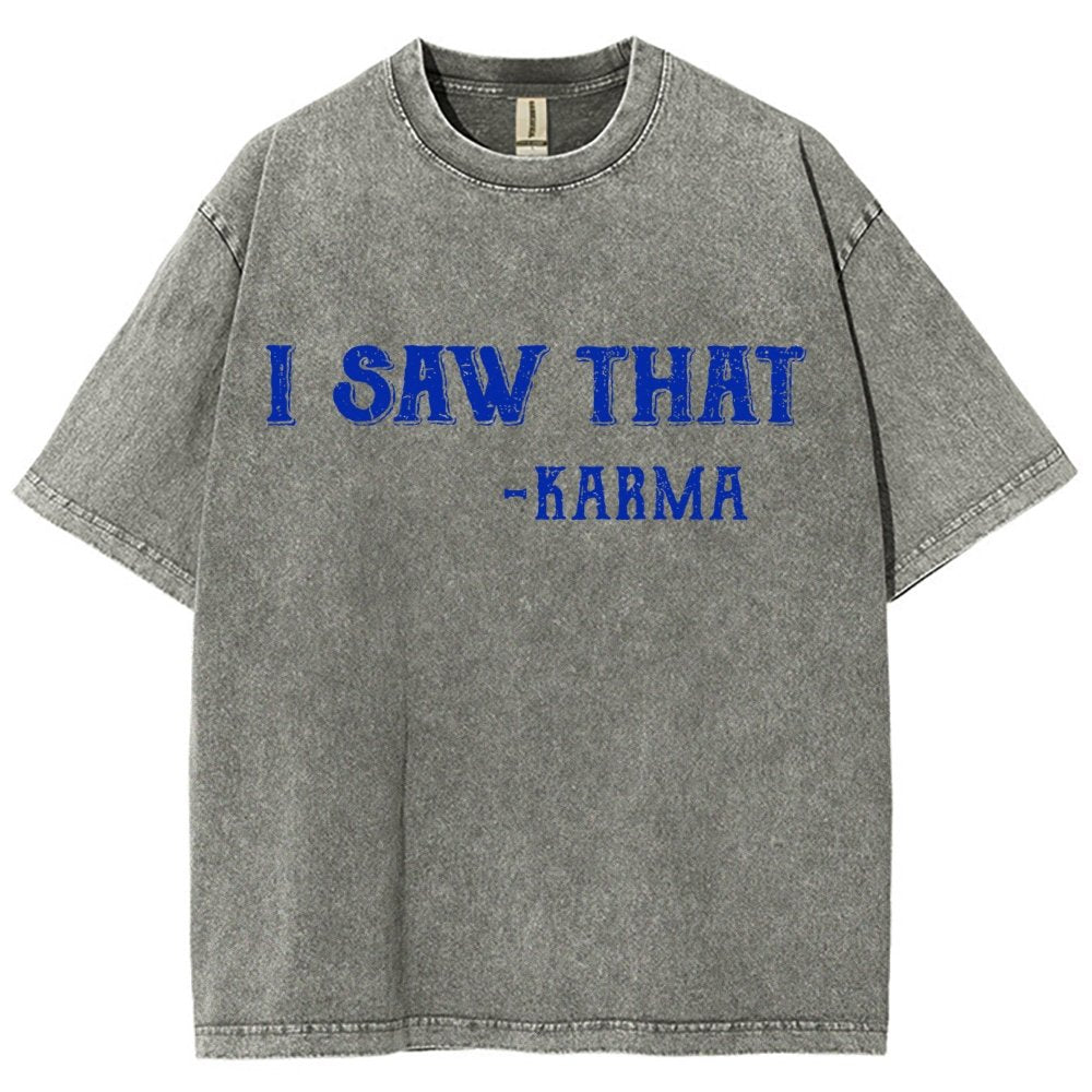 I Saw That Karma Vintage Distressed T-shirt
