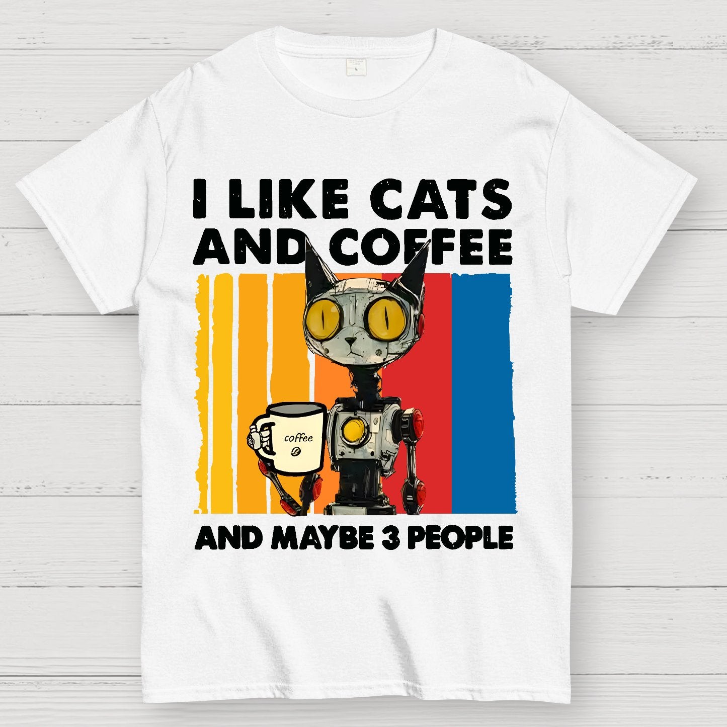 I Like Robot Cats And Coffee Geek T-Shirt