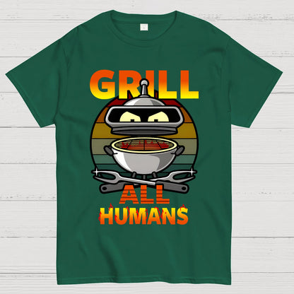 Grill All Humans Geek T-Shirt
