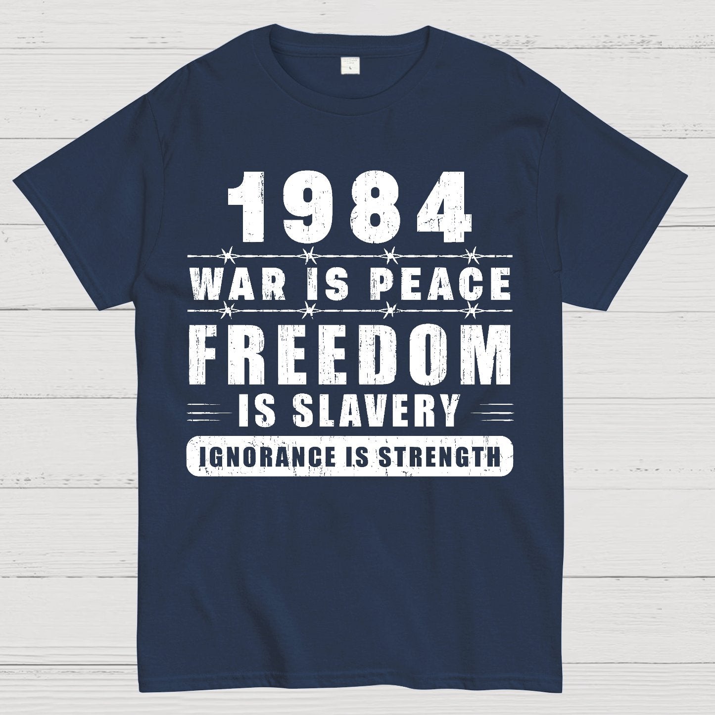 War is Peace  Freedom is Slavery  Ignorance is Strength  Sarcasm Geek T-Shirt