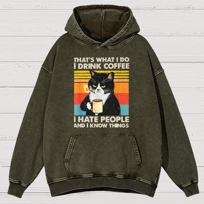 That's What I Do I Drink Coffee I Hate People And I Know Things Funny Vintage Distressed Vintage Distressed Hoodie
