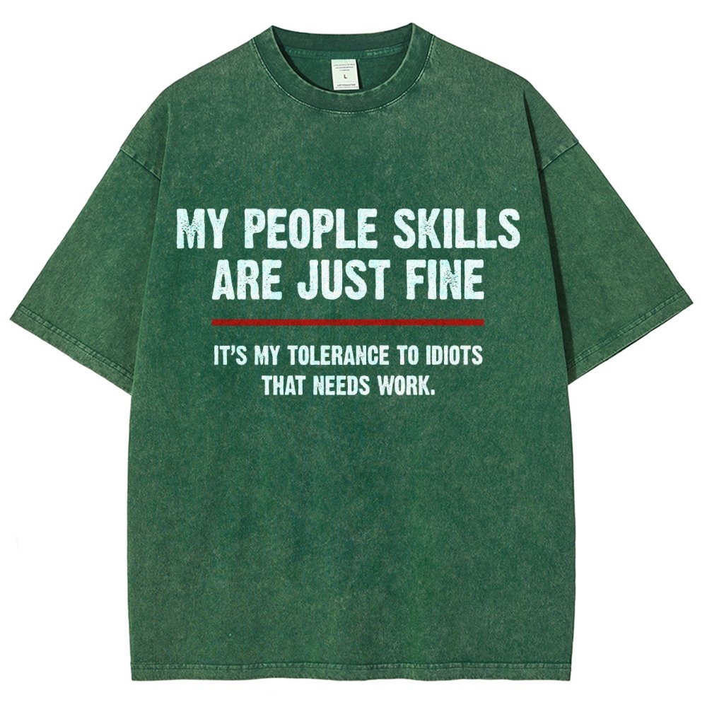 My People Skills Are Fine It's My Tolerance To Idiots Funny Quote Vintage Distressed T-shirt