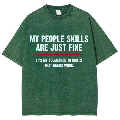 My People Skills Are Fine It's My Tolerance To Idiots Funny Quote Vintage Distressed T-shirt