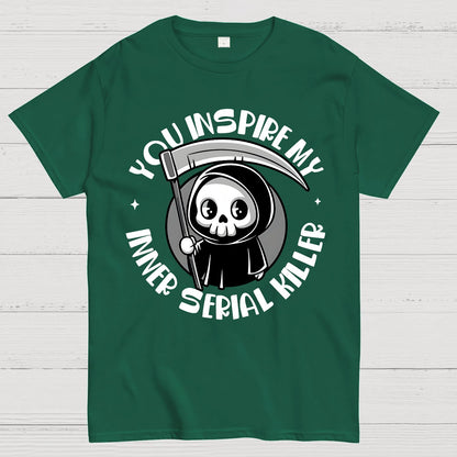 You Inspire My Inner Serial Killer Geek T-Shirt