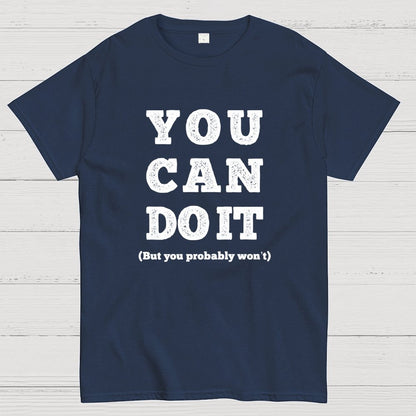You Can Do It Geek T-Shirt