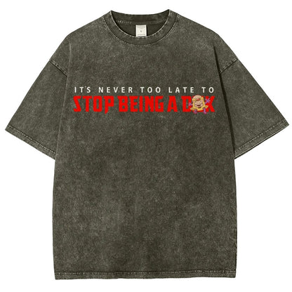 Stop Being A D..k Vintage Distressed T-shirt