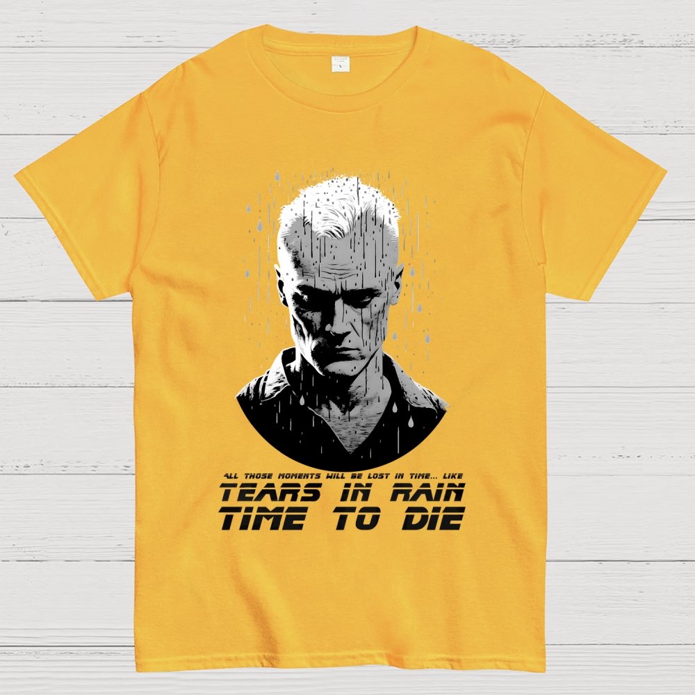 Like Tears In Rain...Time To Die Geek T-Shirt