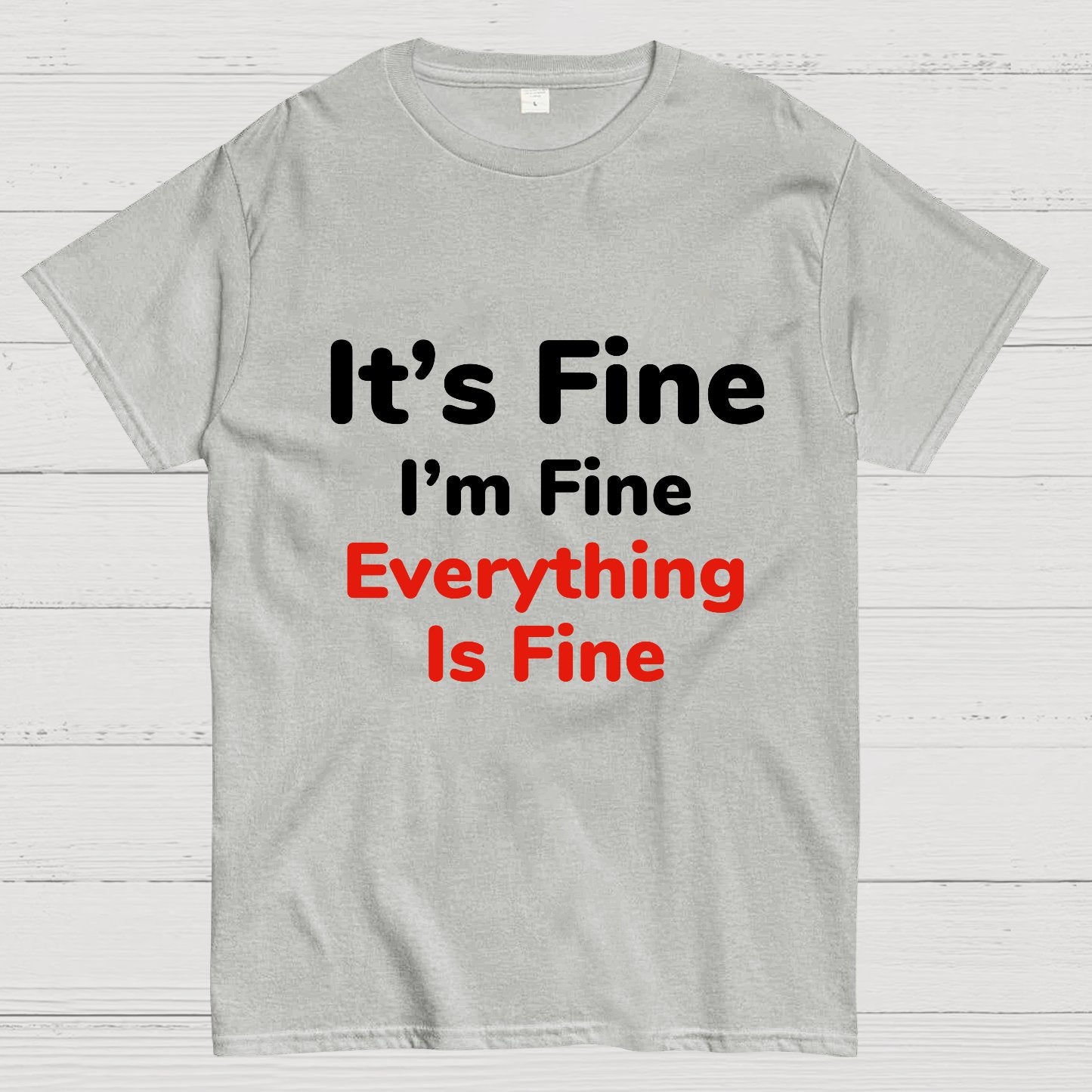 It's Fine Geeky T-Shirt