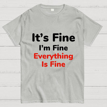 It's Fine Geeky T-Shirt