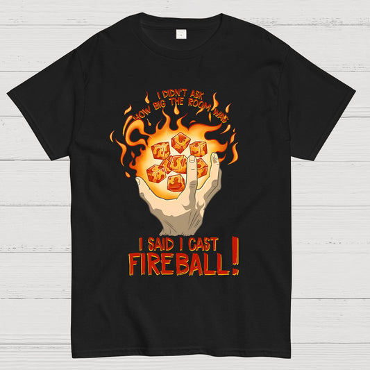 I Cast Fireball! Geek T-Shirt