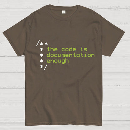 The code is documentation enough Geeky T-Shirt