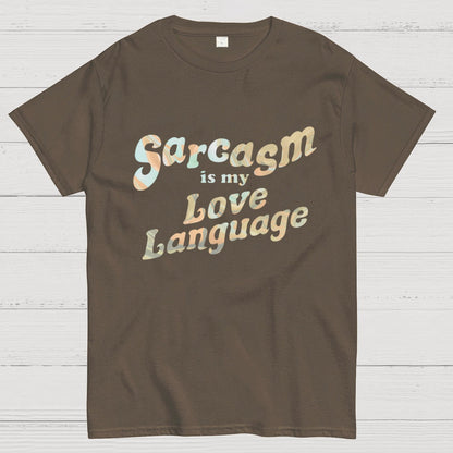 Sarcasm Is My Love Language Geeky T-Shirt
