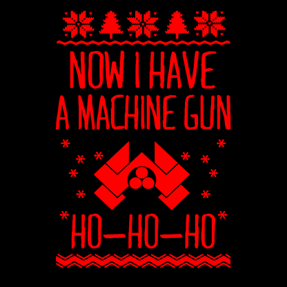Now I Have a Machine Gun Ho-Ho-Ho Geek T-Shirt