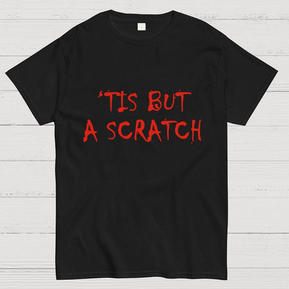 TIS BUT A SCRATCH Unisex Geek T-Shirt