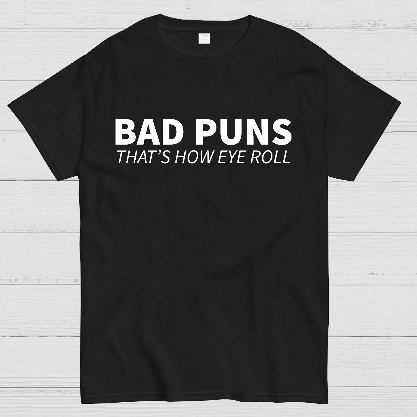 Bad Puns That's How Eye Roll Geek T-Shirt