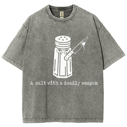 A Salt with a Deadly Weapon Vintage Distressed T-shirt