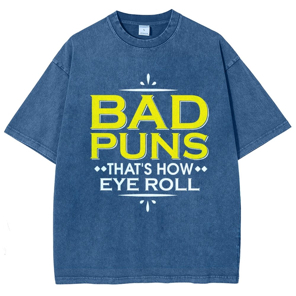 Punny Bad Puns  That's How Eye Roll Funny Pun Vintage Distressed T-shirt