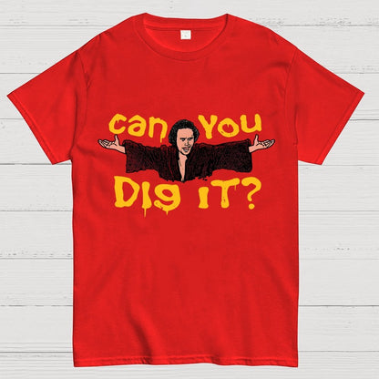 Can You Dig It？Geek T-Shirt