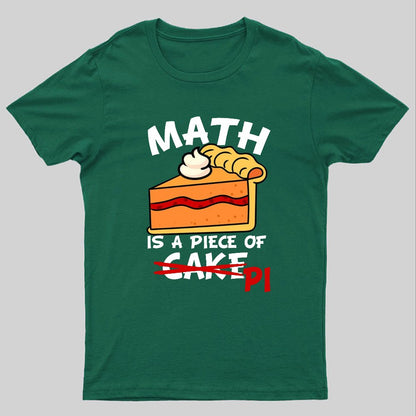 Math Is A Piece Of Cake Geeky T-Shirt