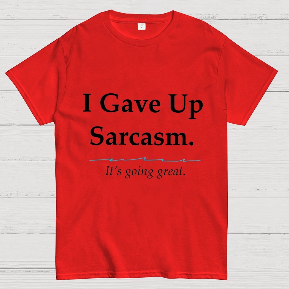 Sarcastic Resolution Unisex Geek T-Shirt