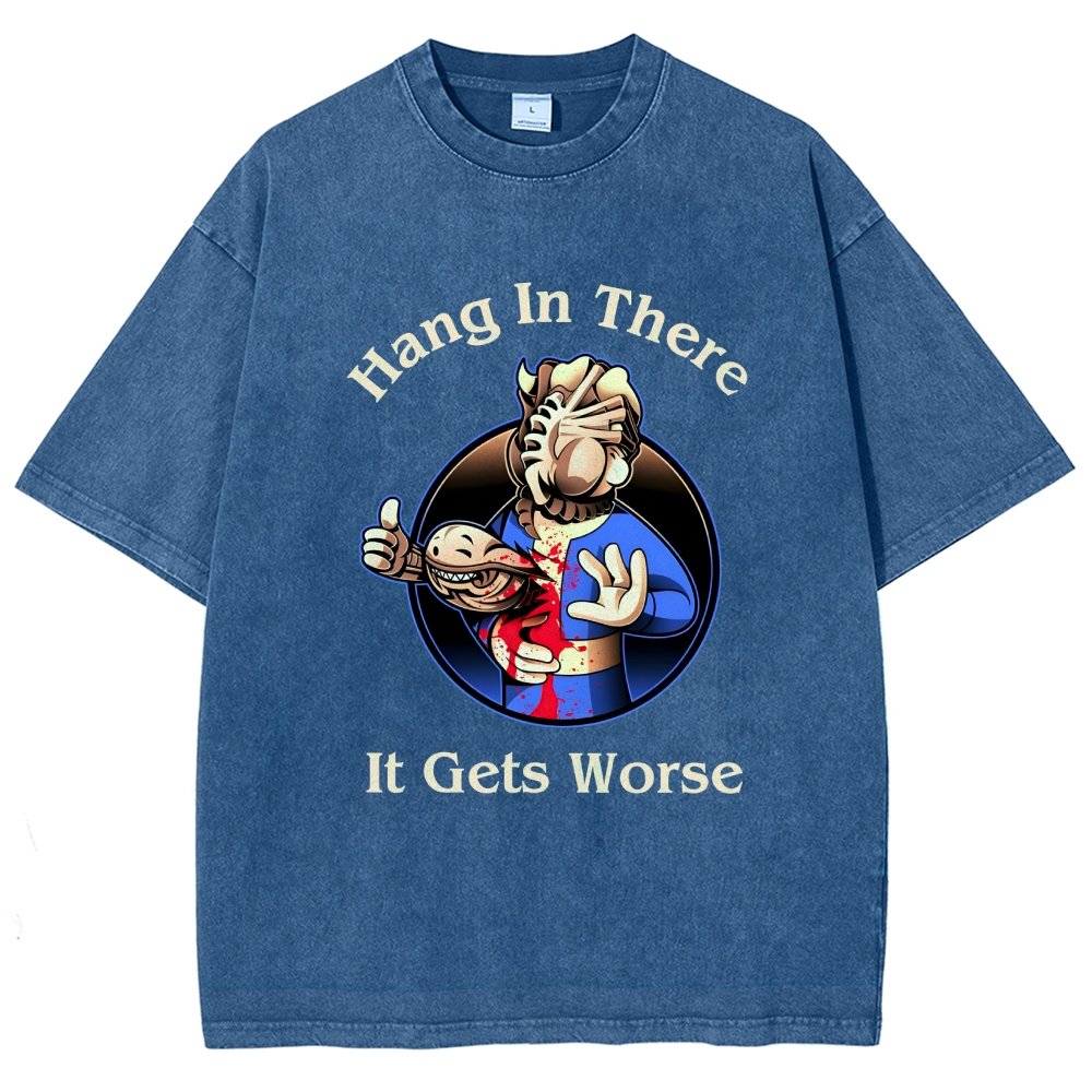 Hang In There It Gets Worse  Vintage Distressed T-shirt
