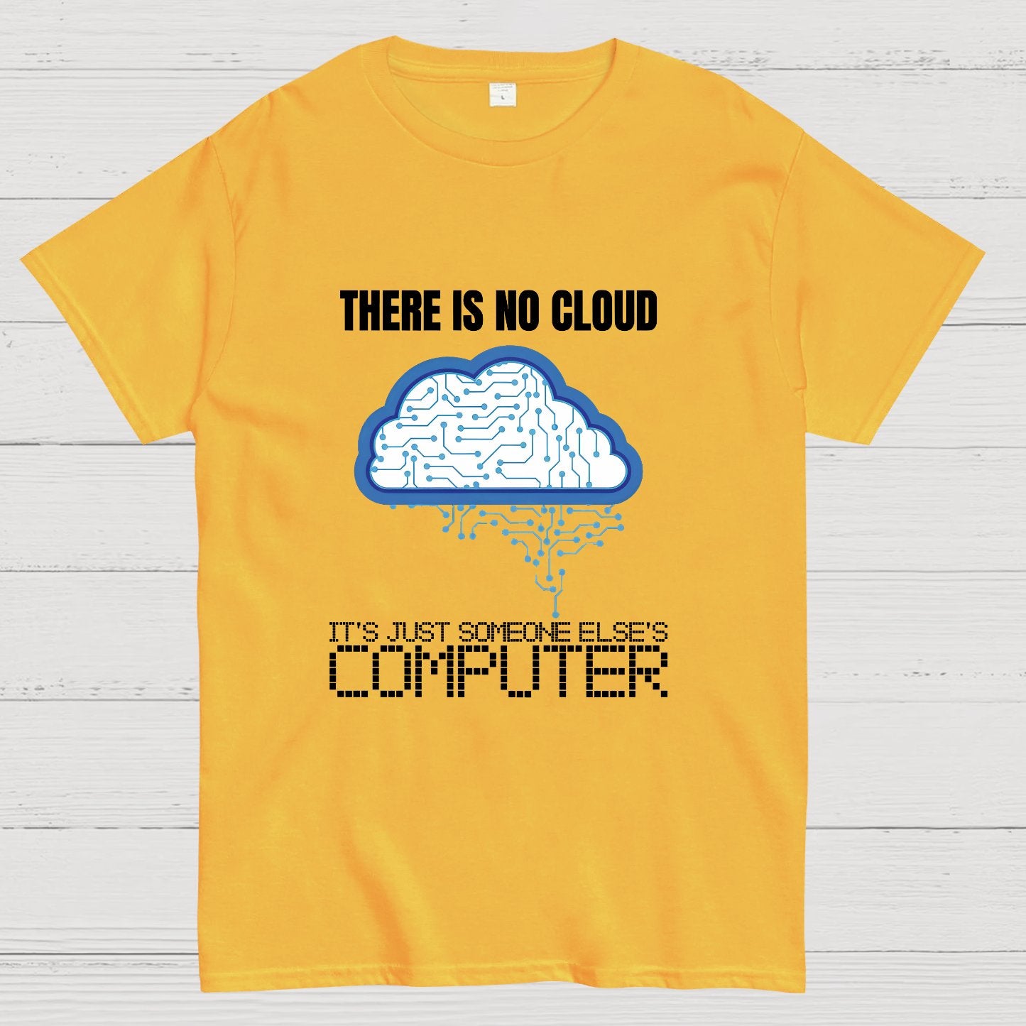 There Is No Cloud Geeky T-Shirt