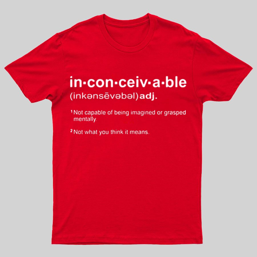Inconceivable Definition Geeky T-Shirt