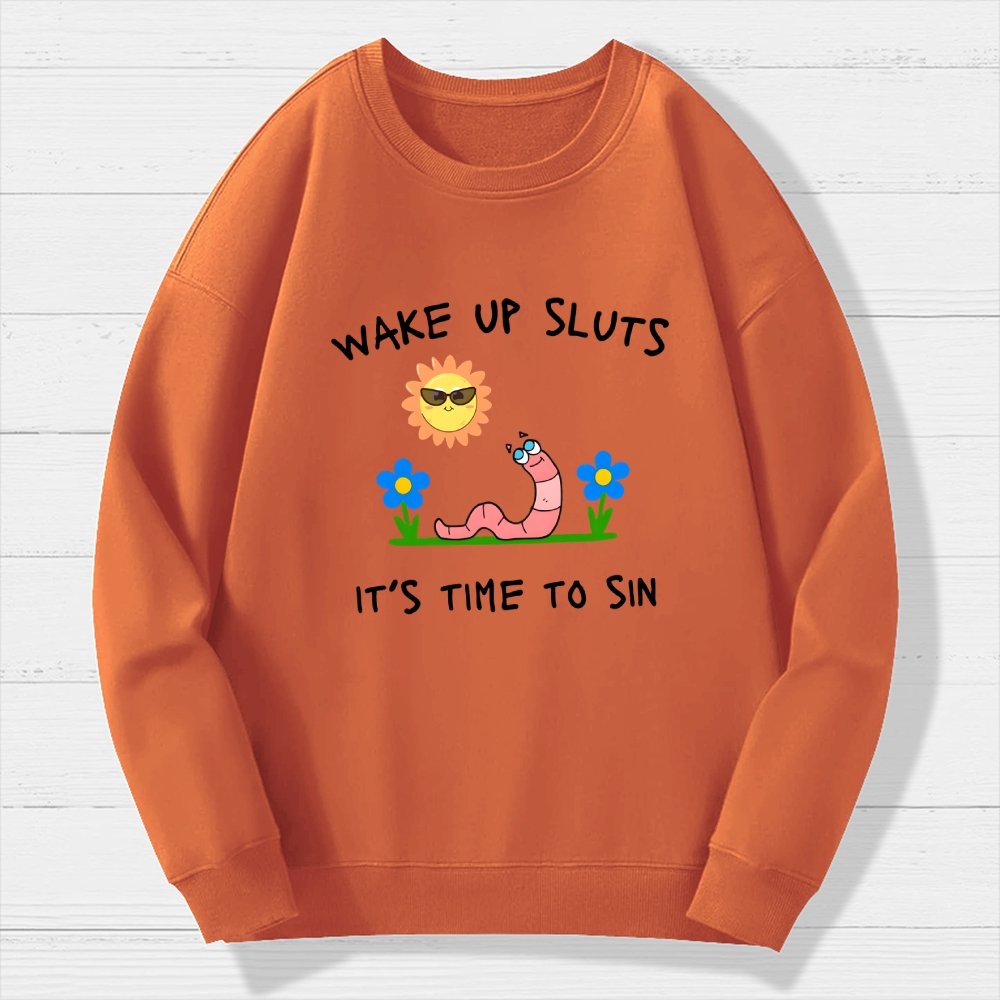 Wake Up Sluts Geek Cotton Sweatshirt