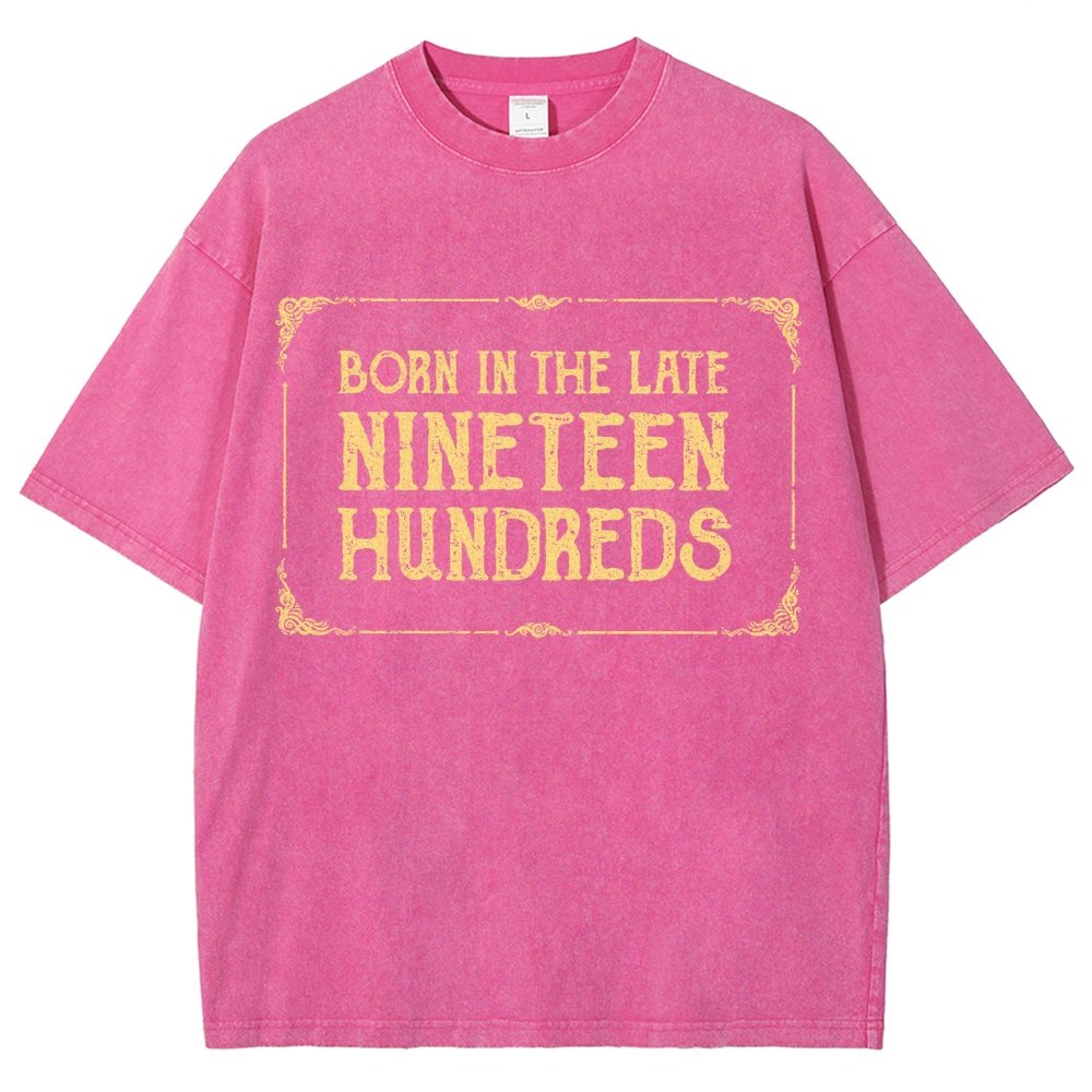 Born In The Late Nineteen Hundreds Vintage Distressed T-shirt