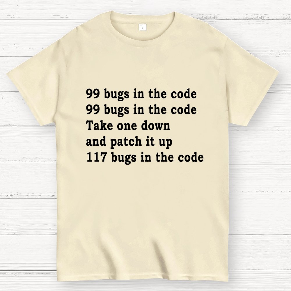 99 Bugs In The Code Geek T-Shirt