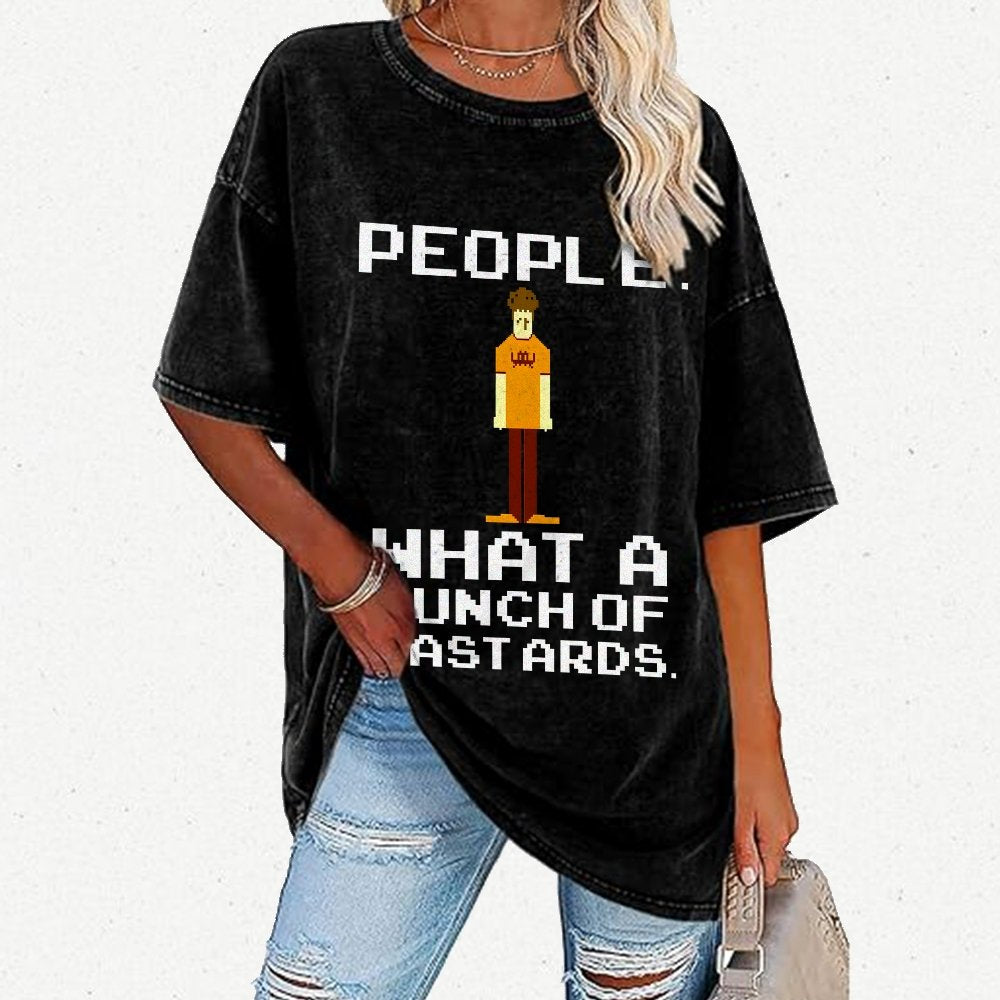 People. What A Bunch Of Bast Ards. Vintage Distressed T-shirt
