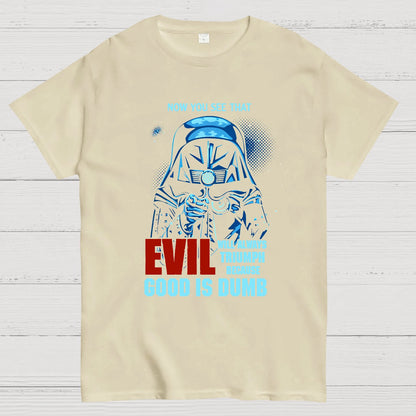 Good Is Dumb Nerdy T-Shirt