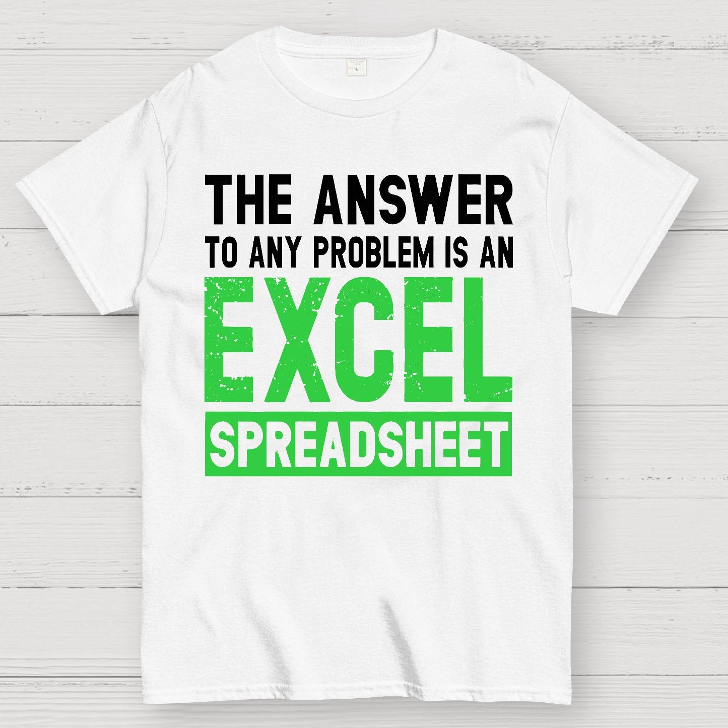 The Answer To Any Problem Is An Excel Geek T-Shirt