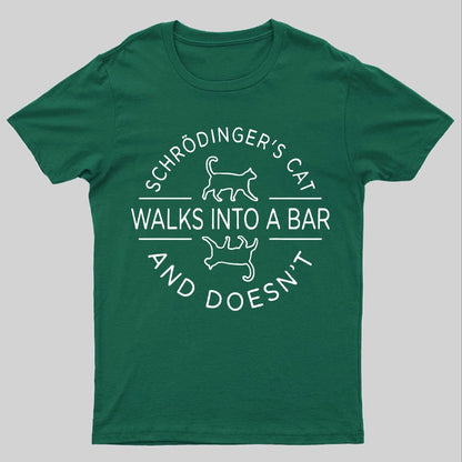 Schrodinger's Cat Walks Into a Bar Geeky T-Shirt