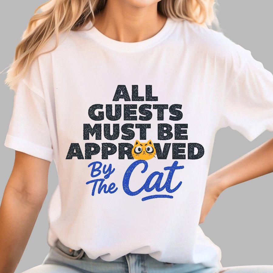 All Guests Must Be Approved By The Cat Geek T-Shirt