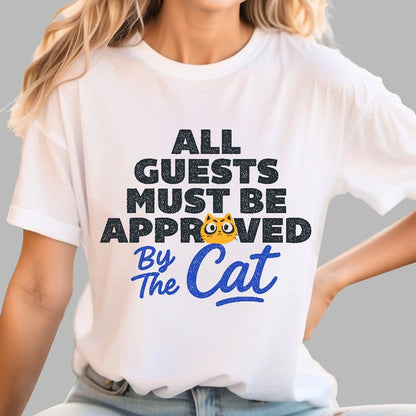 All Guests Must Be Approved By The Cat Geek T-Shirt