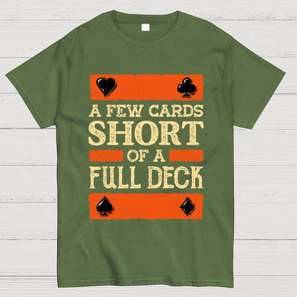 A Few Cards Short Unisex Geek T-Shirt
