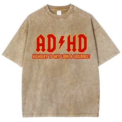 Adhd Highway To Hey Look A Squirrel Vintage Distressed T-shirt