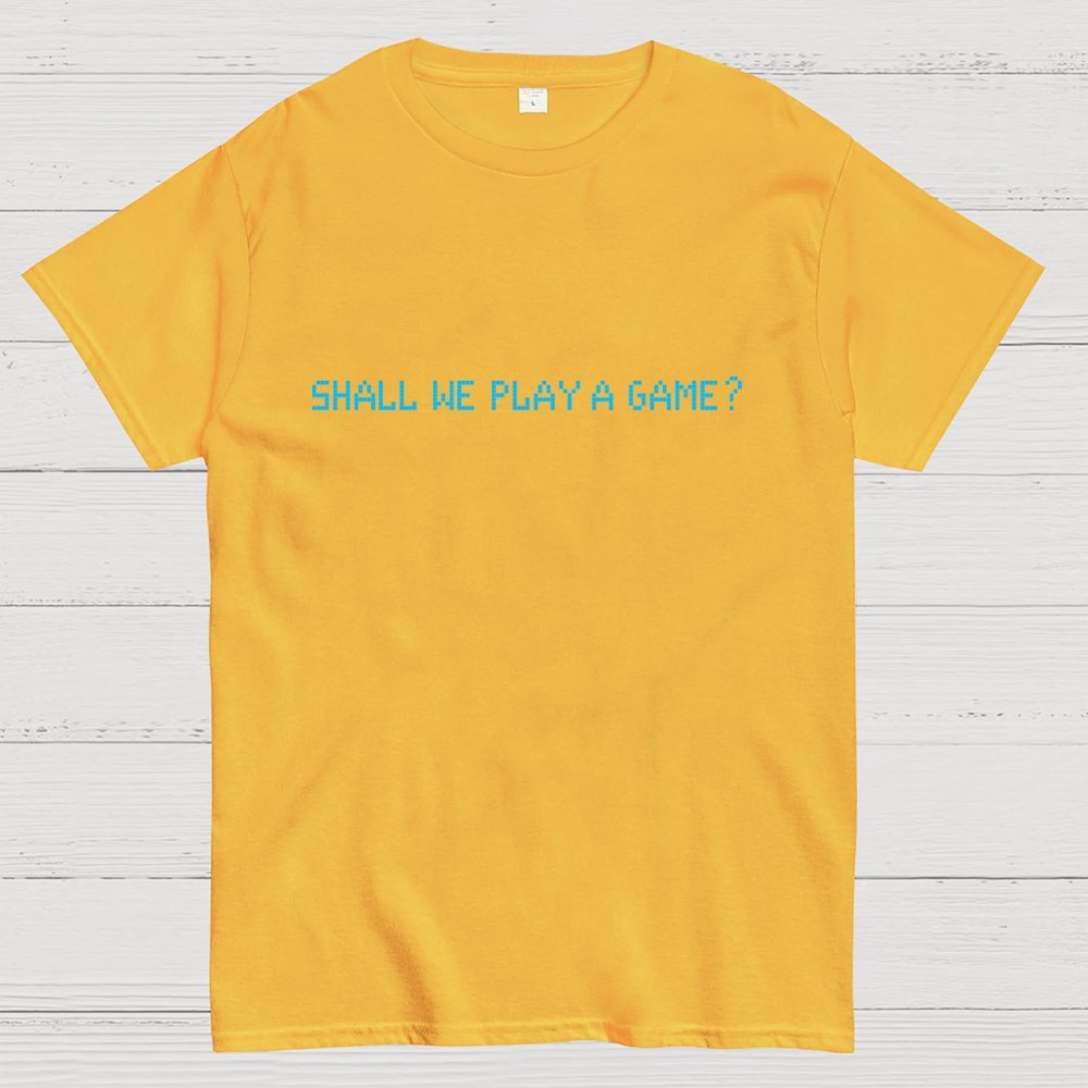 Shall We Play A Game Geek T-Shirt
